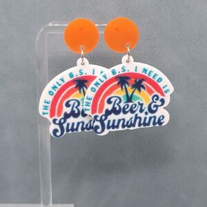 The Only B.S. I Need Is Beer And Sunshine Acrylic Earrings